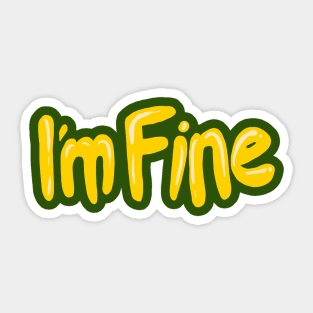 I'm Fine Bubble Font Sticker